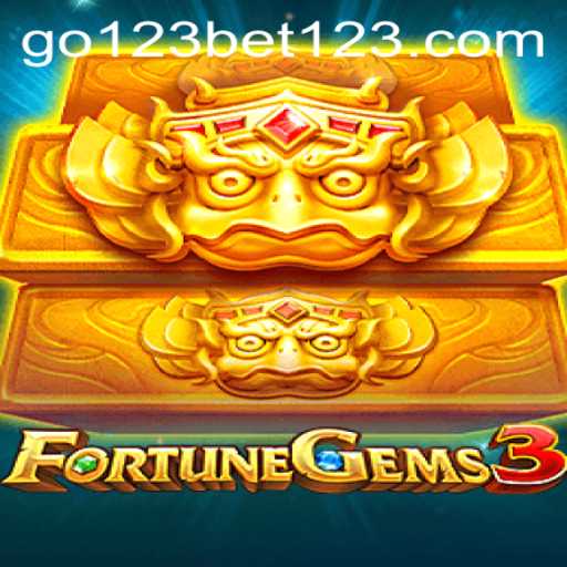Explore FortuneGems3: The Exciting World of Go123Bet's Latest Offering