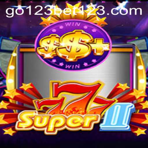 Exploring Super777II and Its Exciting Features at go123bet